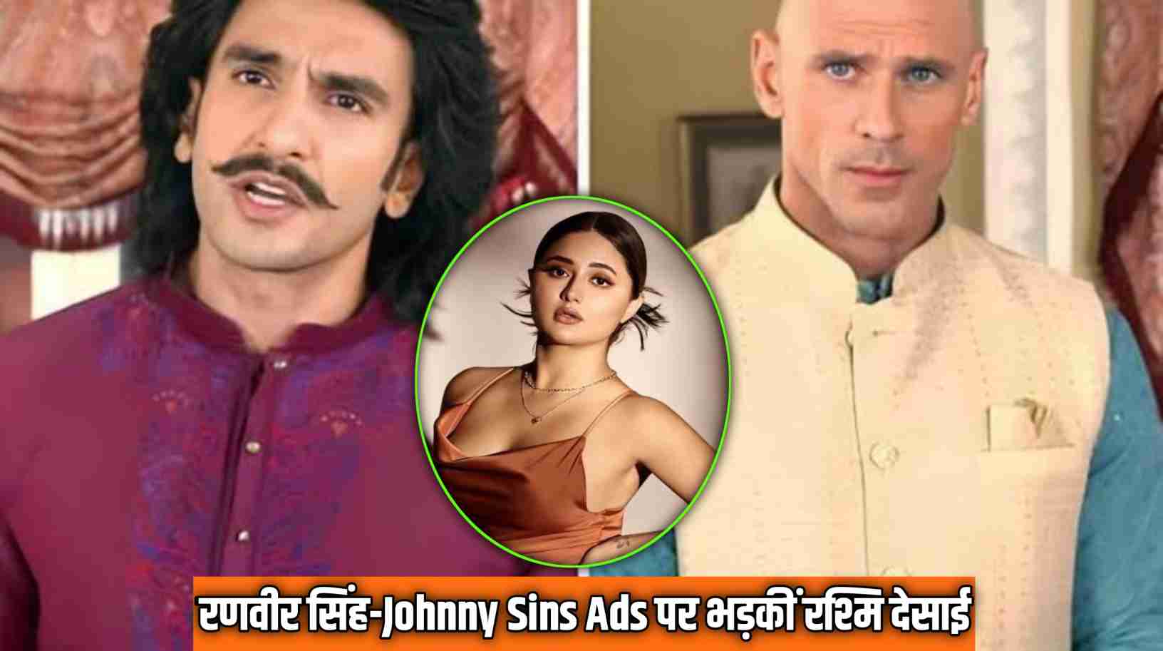 Rashmi Desai angry over Ranveer Singh-Johnny Sins ads